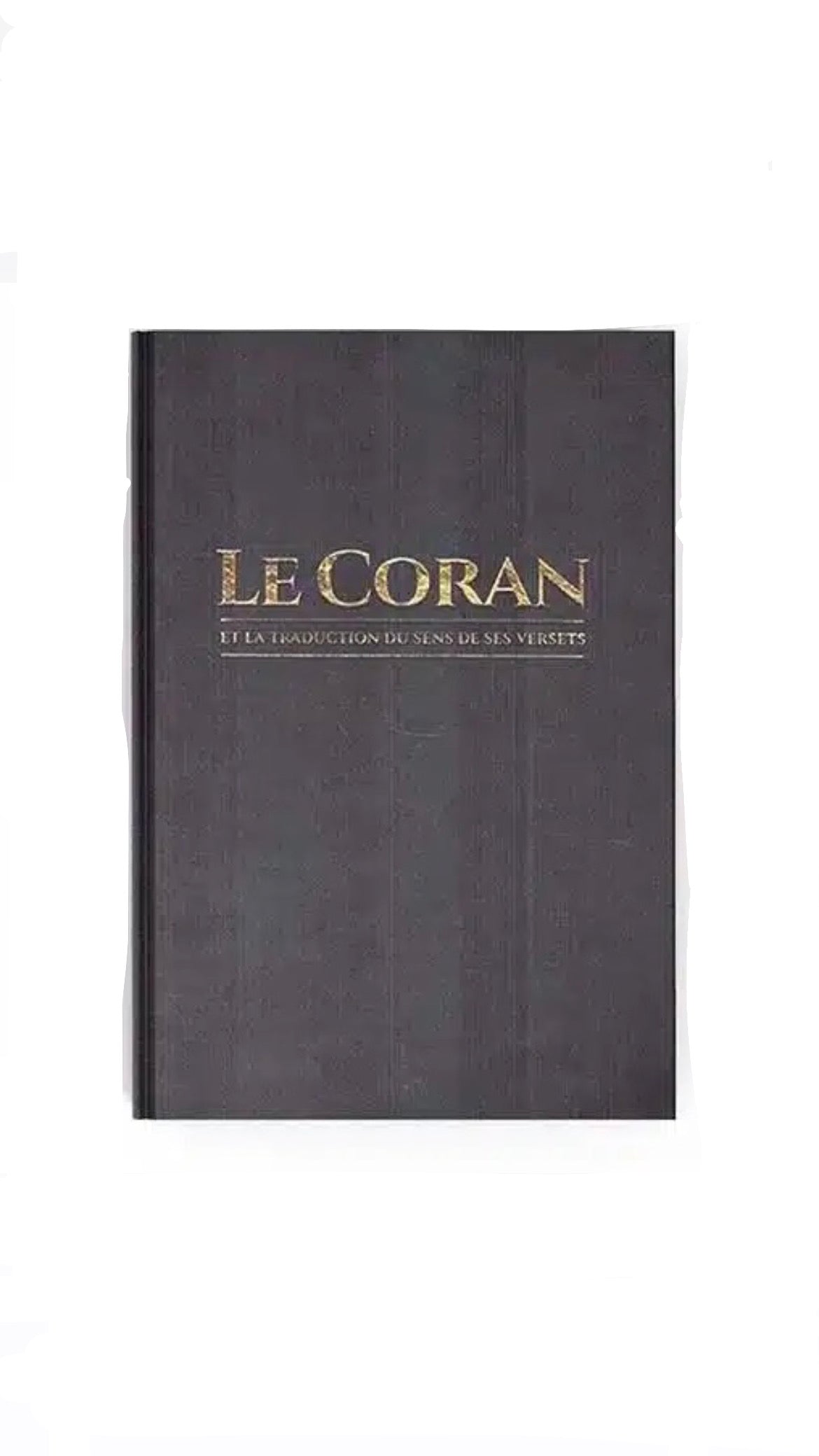 Le CORAN Et La Traduction Du Sens De Ses Versets - Édition Tawbah