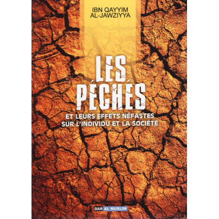 LES PECHES ET LEURS EFFETS NEFASTES SUR L'INDIVIDU ET LA SOCIÉTÉ D'après IBN QAYYIM AL-JAWZIYYA