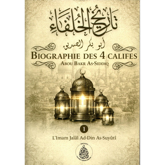 Biographie des 4 Califes – 2 VOLUMES – Imam Jalâl Ad-Dîn As-Suyûtî