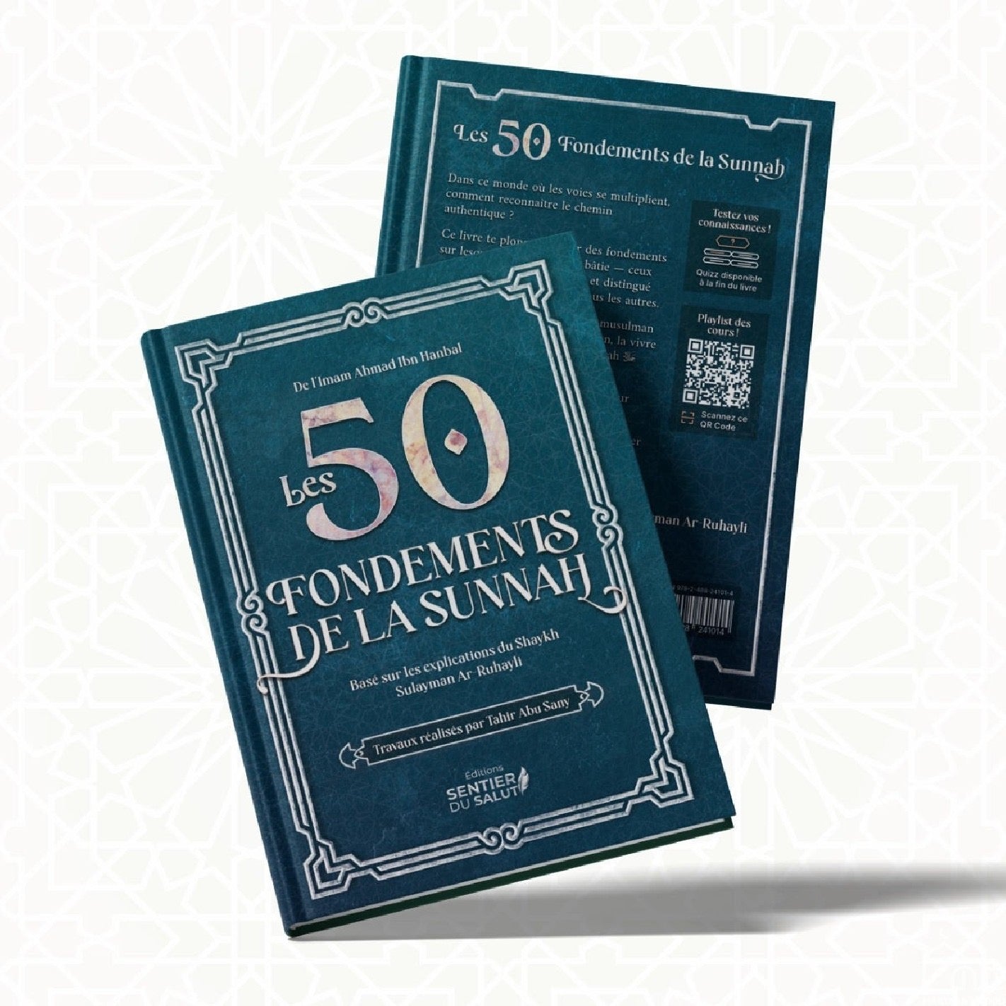 Les 50 fondements de la Sunnah - L'Imam Ahmad ibn Hanbal, Shaykh Sulayman ar-Ruhayli