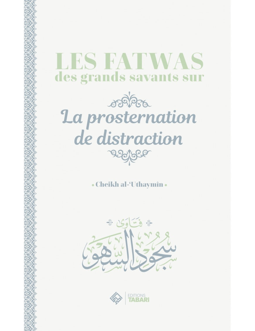 Les fatwas des grands savants sur la prosternation de la distraction - Tabari