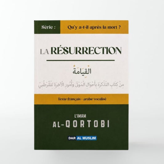 La Résurrection - Al Qortobi - Dar Al Muslim