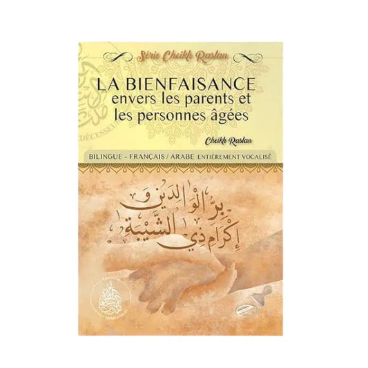La bienfaisance envers les parents et les personnes âgées -  Cheikh Raslan