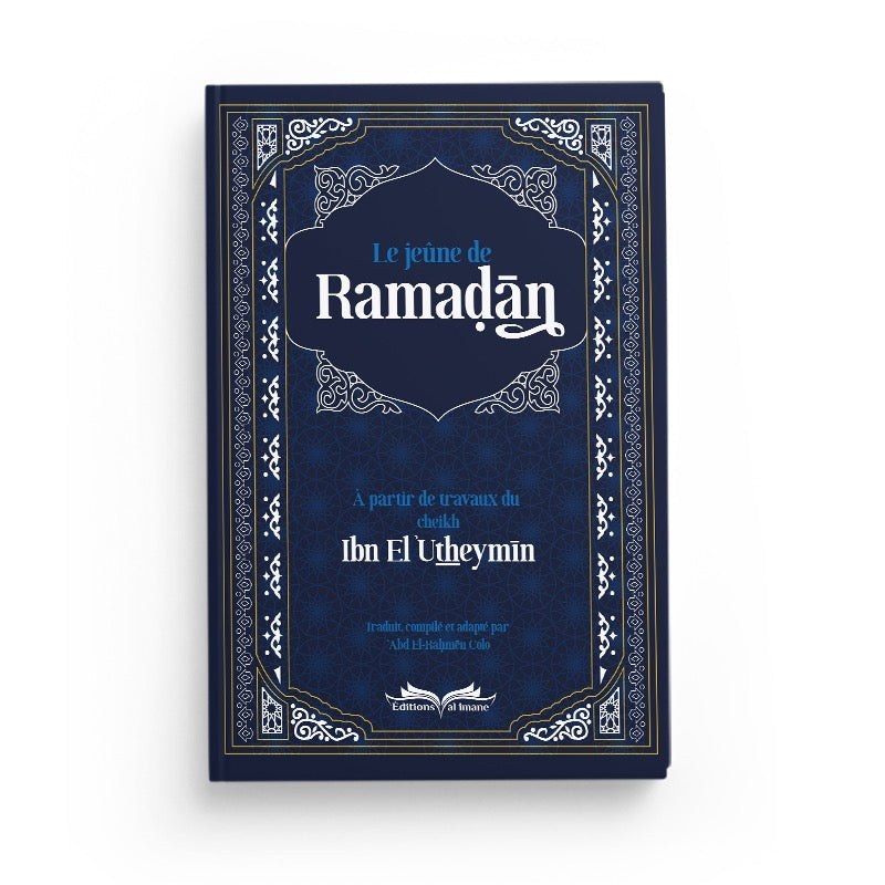 Le jeûne de ramaḍan - cheikh Muḥammed ibn Ṣāliḥ El ʿUtheymīn
