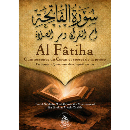 Al Fatiha – Quintessence du Coran et secret de la prière – Cheikh Salih Ibn Ibrahim Ali Cheikh