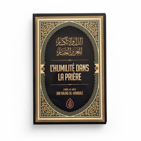 L'humilité Dans La Prière, De Al-Hafiz Ibn Rajab Al-Hanbali
