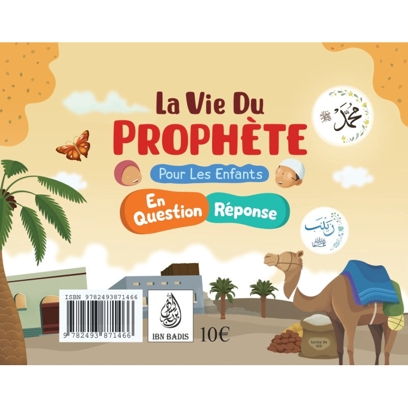 La Vie Du Prophète Pour Les Enfants En Question Et Réponse (Ahmad Ibn Moubarak Al-Mazroui) Édition Ibn Badis