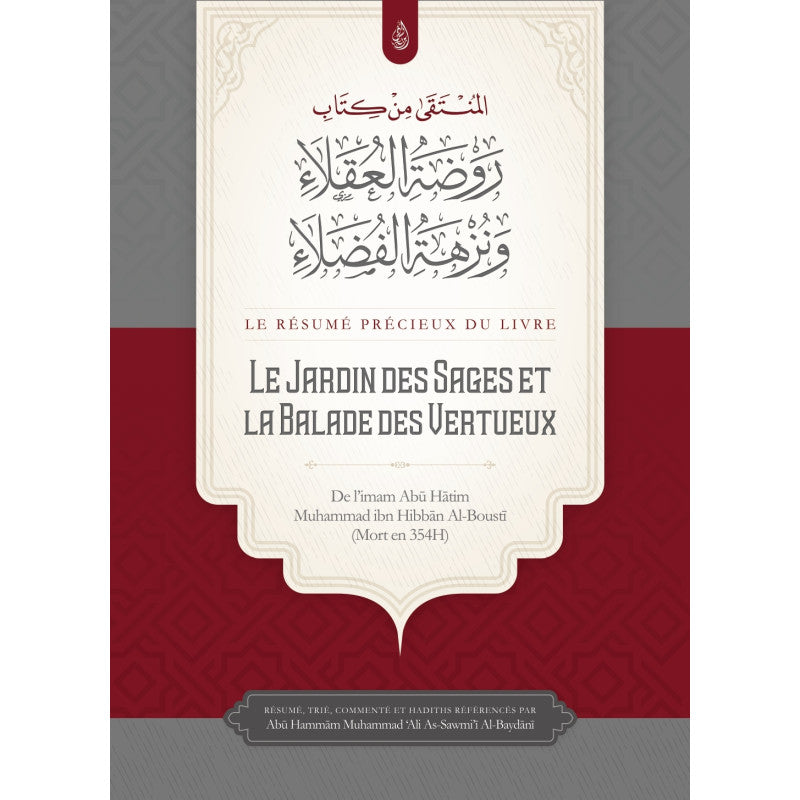 Le Précieux Résumé Du Livre: Le Jardin Des Sages Et La Balade Des Vertueux (Abu Hatim Al-Busti) Édition Ibn Badis