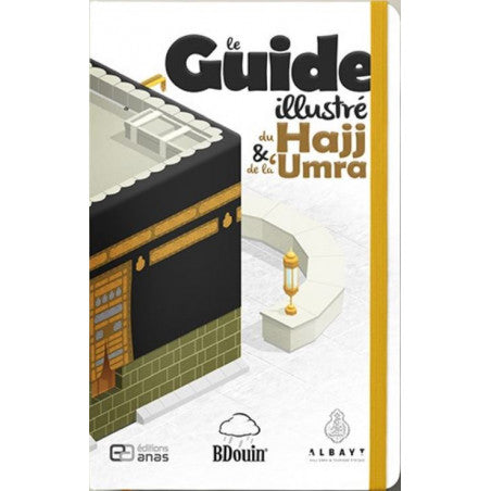Le Guide Illustré Du Hajj & De La Umra