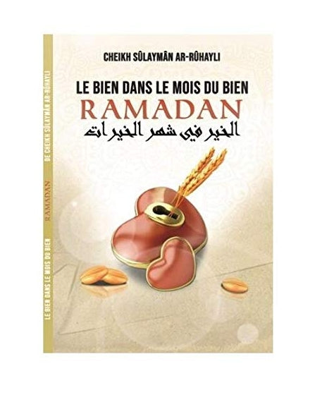 Le Bien Dans Le Mois Du Bien Ramadan, De Cheikh Sûlaymân Ar-Rûhayli