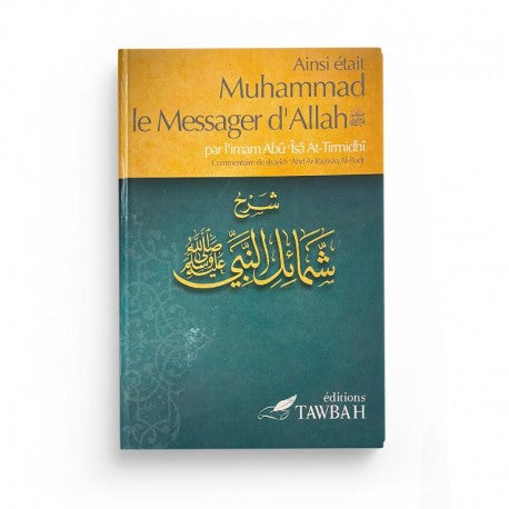 Ainsi Était Muhammad Le Messager D'Allah - Édition Tawbah
