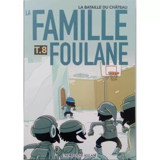 La Famille Foulane (Tome 8) : La bataille du château - Bdouin